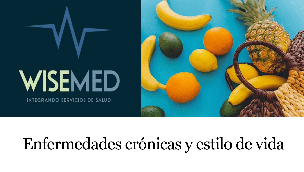 Las enfermades crónicas y su prevención, las enfermedades modernas según WiseMed Guatemala